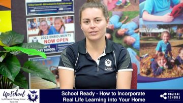 School Ready – How to Incorporate Real Life Learning into Your Home